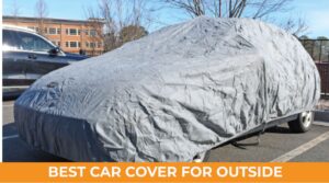 best car cover for outside